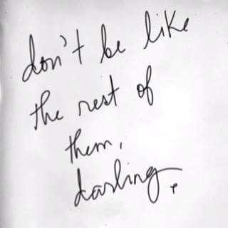 Handwritten note: Don't be like the rest of them, darling.