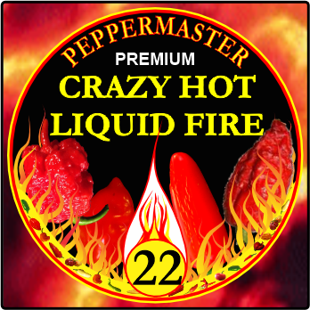 Crazy Hot Liquid Fire